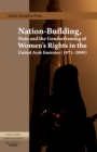 Image for Nation-Building, State and the Genderframing of Women&#39;s Rights in the United Arab Emirates