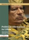 Image for Political Alienation in Libya: Assessing Citizens&#39; Political Attitude and Behaviour