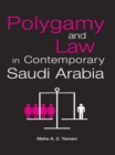Image for Polygamy and Law in Contemporary Saudi Arabia