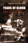 Image for Years of blood: a history of the Armenian-Muslim clashes in the Caucasus, 1905-1906