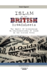 Image for Islam in the British Broadsheets: The Impact of Orientalism on Representations of Islam in the British Press