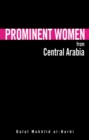 Image for Prominent Women from Central Arabia
