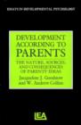 Image for Development According to Parents : The Nature, Sources, and Consequences of Parents&#39; Ideas