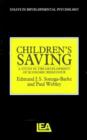 Image for Children&#39;s Saving : Study in the Development of Economic Behaviour