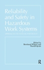 Image for Reliability and Safety In Hazardous Work Systems : Approaches To Analysis And Design
