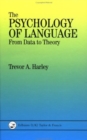 Image for The Psychology of Language : From Data To Theory