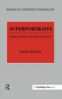Image for Superportraits : Caricatures and Recognition