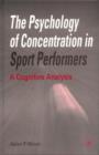 Image for The psychology of concentration in sport performers  : a cognitive analysis