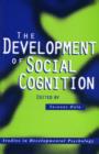 Image for The Development of Social Cognition