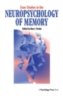 Image for Case studies in the neuropsychology of memory