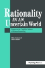 Image for Rationality in an uncertain world  : essays in the cognitive science of human understanding