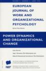 Image for Power Dynamics and Organizational Change : A Special Issue of the European Journal of Work and Organizational Psychology