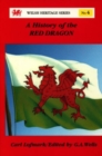 Image for Welsh Heritage Series: 4. History of the Red Dragon, A