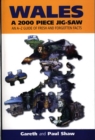 Image for Wales : A 2000 Piece Jig-saw - An A-Z Guide of Fresh and Forgotten Facts