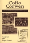 Image for Cofio Corwen - Remembering the Old Days 1900-1999
