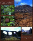 Image for Fragments of Mine and Mill in Wales