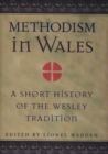 Image for Methodism in Wales - A Short History of the Wesley Tradition
