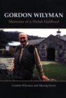Image for Gordon Wilyman: Memoirs of a Welsh Halfbreed