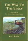 Image for Way to the Stars, The - Story of the Snowdon Mountain Railway, The