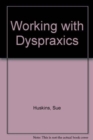 Image for Working with Dyspraxics