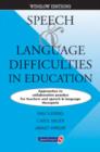 Image for Speech &amp; language difficulties in education  : approaches to collaborative practice for teachers and speech &amp; language therapists