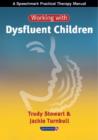 Image for Working with dysfluent children  : practical approaches to assessment &amp; therapy