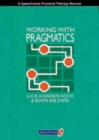 Image for Working with pragmatics  : a practical guide to promoting communicative confidence