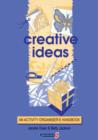 Image for Creative ideas  : an activity organiser&#39;s handbook
