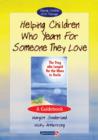 Image for Helping children who yearn for someone they love  : a guidebook