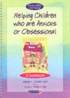 Image for Helping Children Who are Anxious or Obsessional &amp; Willy and the Wobbly House