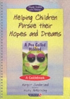 Image for Helping Children Pursue their Hopes and Dreams &amp; A Pea Called Mildred