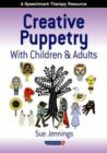 Image for Creative puppetry with children &amp; adults