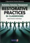 Image for Restorative practices in classrooms  : rethinking behaviour management
