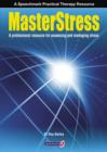Image for MasterStress  : a professional resource for assessing and managing stress
