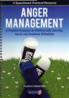 Image for Anger Management : A Practical Resource for Children with Learning, Social and Emotional Difficulties