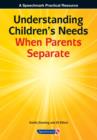 Image for Understanding Childrens Needs When Parents Separate