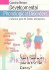 Image for Developmental phonological disorders  : a practical guide for families and teachers