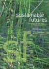 Image for Sustainable Futures : Teaching and Learning: a case study