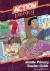 Image for Action Literacy Middle  Primary Teacher Guide
