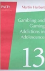 Image for Gambling and Game Addictions in Adolescence