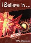 Image for Action Literacy : I Believe in ...