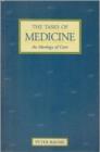 Image for The tasks of medicine  : an ideology of care