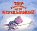 Image for Tinyrannosaurus Neversaurus