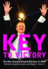 Image for Key to victory  : the New Zealand general election of 2008