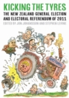 Image for Kicking The Tyres : The New Zealand General Election and Electoral Referendum of 2011