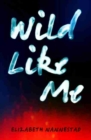 Image for Wild Like Me