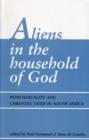 Image for Aliens in the Household of God : Homosexuality and Christian Faith in South Africa