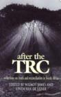 Image for After the TRC  : reflections on truth and reconciliation
