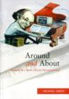 Image for Around and about  : memoirs of a South African newspaperman
