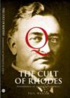 Image for The cult of Rhodes  : remembering an imperialist in Africa
